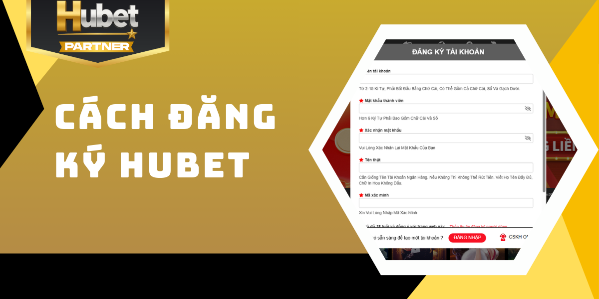 Hướng dẫn chi tiết cách đăng ký Hubet dành cho TÂN BINH